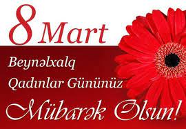 8 Mart – Beynəlxalq Qadınlar Günü